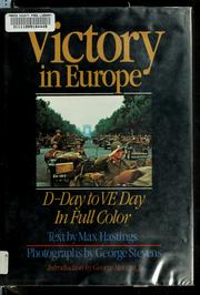 Victory in Europe : D-Day to V-E Day /