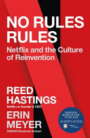 No rules rules : Netflix and the culture of reinvention /