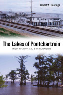 The lakes of Pontchartrain : their history and environments /