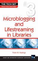 Microblogging and lifestreaming in libraries /