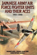 Japanese Army Air Force fighter units and their aces, 1931-1945 /