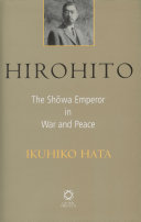 Hirohito : the Shōwa Emperor in war and peace /