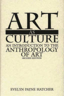 Art as culture : an introduction to the anthropology of art /