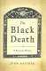 The Black Death : a personal history /