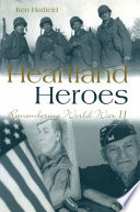 Heartland heroes : remembering World War II /