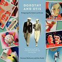 Dorothy and Otis : designing the American dream /