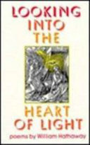 Looking into the heart of light : poems /