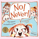 No! never : a cautionary tale /