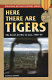 Here there are tigers : the secret air war in Laos, 1968-69 /