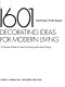 1601 decorating ideas for modern living ; a practical guide to home furnishing and interior design /
