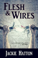 Flesh & wires /