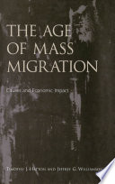 The age of mass migration : causes and economic impact /