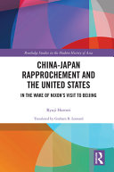 China-Japan rapprochement and the United States : in the wake of Nixon's visit to Beijing /