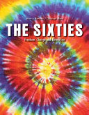 The sixties : freedom, change and revolution /