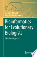 Bioinformatics for Evolutionary Biologists : A Problems Approach /