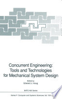 Concurrent Engineering: Tools and Technologies for Mechanical System Design /