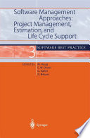 Software Management Approaches: Project Management, Estimation, and Life Cycle Support : Software Best Practice 3 /