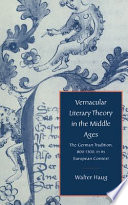 Vernacular literary theory in the Middle Ages : the German tradition, 800-1300, in its European context /