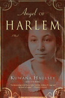 Angel of Harlem : a novel based on the life of Dr. May Chinn /