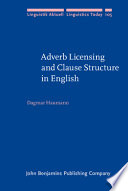 Adverb licensing and clause structure in English /