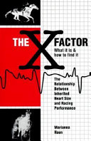 The X factor : what it is & how to find it : the relationship between inherited heart size and racing performance /