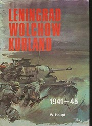 Leningrad, Wolchow, Kurland : Bildbericht der Heeresgruppe Nord 1941-1945 /