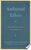 Authorial ethics : how writers abuse their calling /