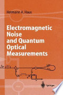 Electromagnetic noise and quantum optical measurements /
