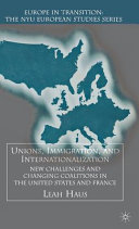 Unions, immigration, and internationalization : new challenges and changing coalitions in the United States and France /