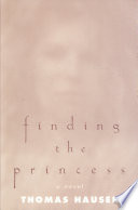 Finding the princess : a novel /