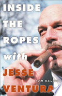 Inside the ropes with Jesse Ventura /