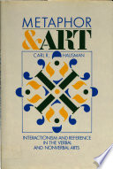 Metaphor and art : interactionism and reference in the verbal and nonverbal arts /