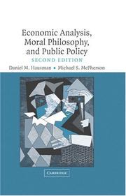 Economic analysis, moral philosophy, and public policy /