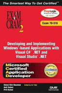 Developing and implementing Windows-based applications with Visual C# .NET and Visual Studio .NET /