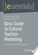 Basic Guide to Cultural Tourism Marketing : Practice Cultural Management /