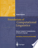 Foundations of Computational Linguistics : Human-Computer Communication in Natural Language /