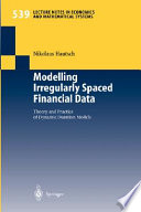Modelling irregularly spaced financial data : theory and practice of dynamic duration models /