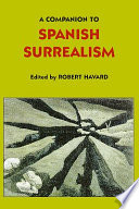 Companion to Spanish surrealism /