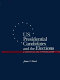 U.S. presidential candidates and the elections : a biographical and historical guide /