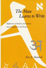 The muse learns to write : reflections on orality and literacy from antiquity to the present /