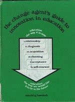 The change agent's guide to innovation in education /