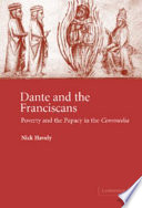 Dante and the Franciscans : poverty and the Papacy in the Commedia /