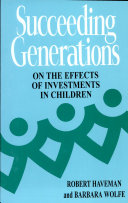 Succeeding generations : on the effects of investments in children /
