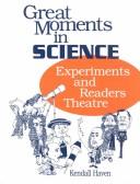 Great moments in science : experiments and readers theatre /