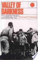 Valley of darkness : the Japanese people and World War Two /