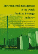 Environmental management in the Dutch food and beverage industry : a longitudinal study into the joint impact of business network and firm characteristics on the adoption of environmental management capabilities /