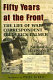 Fifty years at the front : the life of war correspondent Frederick Palmer /