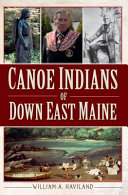 Canoe indians of the down east coast /