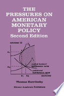 The pressures on American monetary policy /