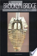 The Brooklyn Bridge : a cultural history /